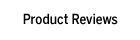 Product Reviews